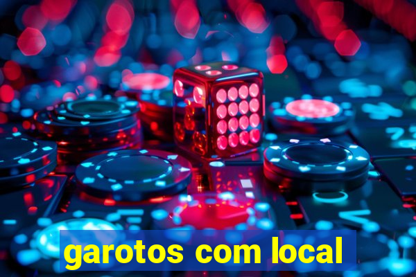 garotos com local